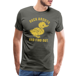 Duck Around And Find Out Funny Men's Premium T-Shirt - asphalt gray
