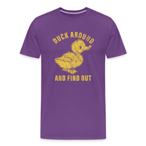 Duck Around And Find Out Funny Men's Premium T-Shirt - purple