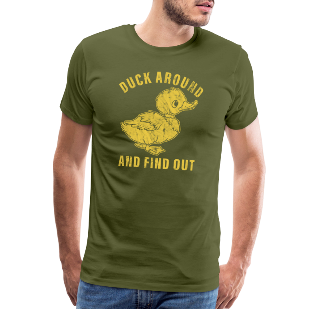 Duck Around And Find Out Funny Men's Premium T-Shirt - olive green