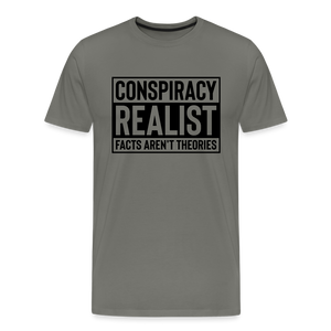 Conspiracy Realist Facts Aren't Theories Men's Premium T-Shirt - asphalt gray