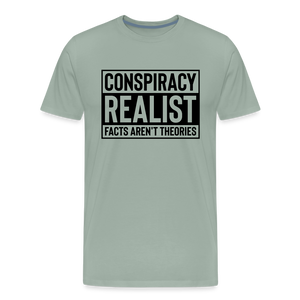 Conspiracy Realist Facts Aren't Theories Men's Premium T-Shirt - steel green