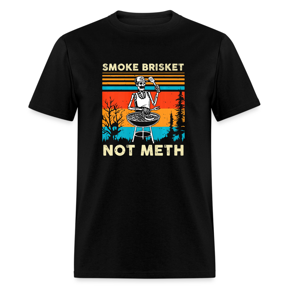 Funny BBQ Smoke Brisket Not Meth Unisex Classic T-Shirt - black