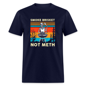 Funny BBQ Smoke Brisket Not Meth Unisex Classic T-Shirt - navy