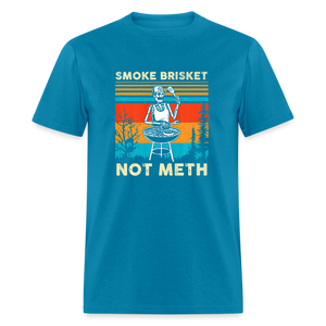 Funny BBQ Smoke Brisket Not Meth Unisex Classic T-Shirt - turquoise