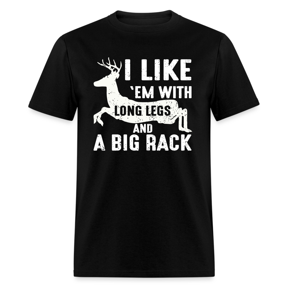 I Like 'Em With Long Legs And A Big Rack Funny Hunting Classic T-Shirt - black