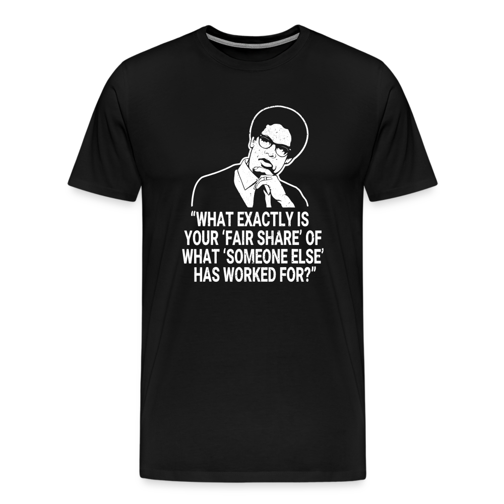 Fair Share - Thomas Sowell Quote Men's Premium T-Shirt - black