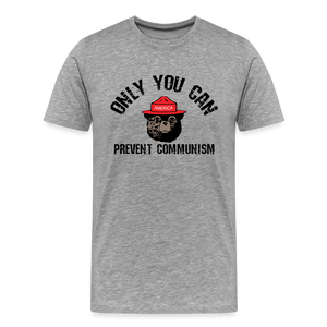 Only You Can Prevent Communism Men's Premium T-Shirt - heather gray