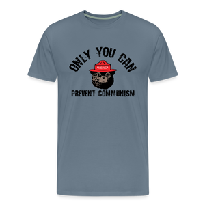 Only You Can Prevent Communism Men's Premium T-Shirt - steel blue