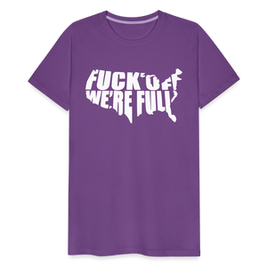 F*ck Off We're Full Men's Premium T-Shirt - purple