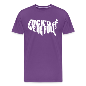 F*ck Off We're Full Men's Premium T-Shirt - purple