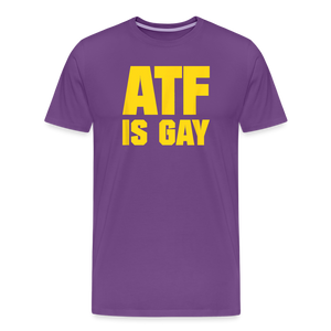 ATF Is Gay Funny Men's Premium T-Shirt - purple