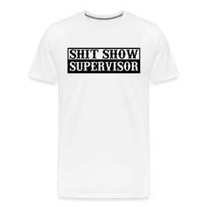 Shit Show Supervisor Men's Premium T-Shirt - white