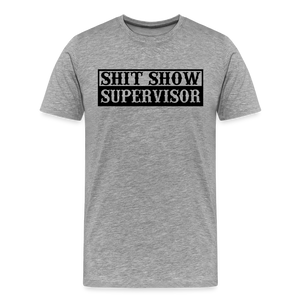 Shit Show Supervisor Men's Premium T-Shirt - heather gray
