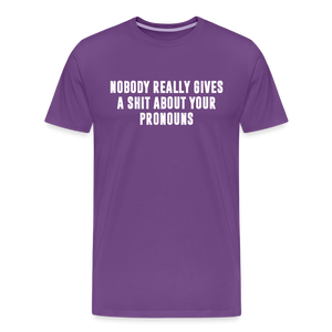 Nobody Really Gives A Shit About Your Pronouns Men's Premium T-Shirt - purple