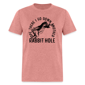 Ope There I Go Down Another Rabbit Hole Classic T-Shirt - heather mauve