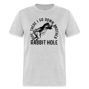 Ope There I Go Down Another Rabbit Hole Classic T-Shirt - heather gray