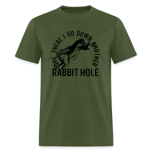 Ope There I Go Down Another Rabbit Hole Classic T-Shirt - military green