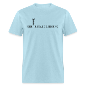 Screw The Establishment Classic T-Shirt - powder blue