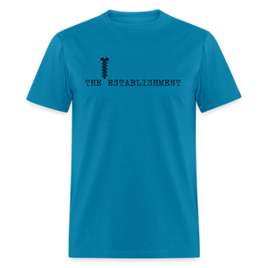 Screw The Establishment Classic T-Shirt - turquoise
