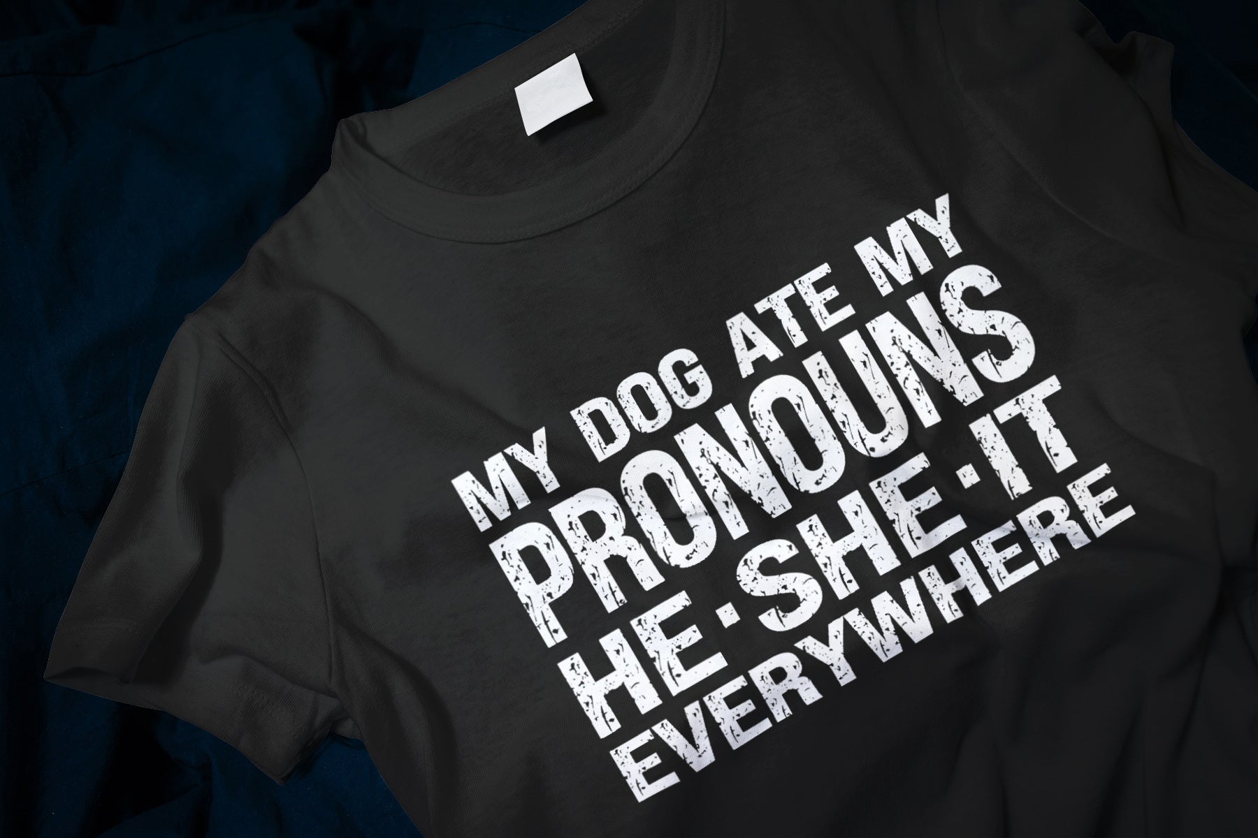 My Dog Ate My Pronouns He She It Everywhere - Funny Classic T-Shirt