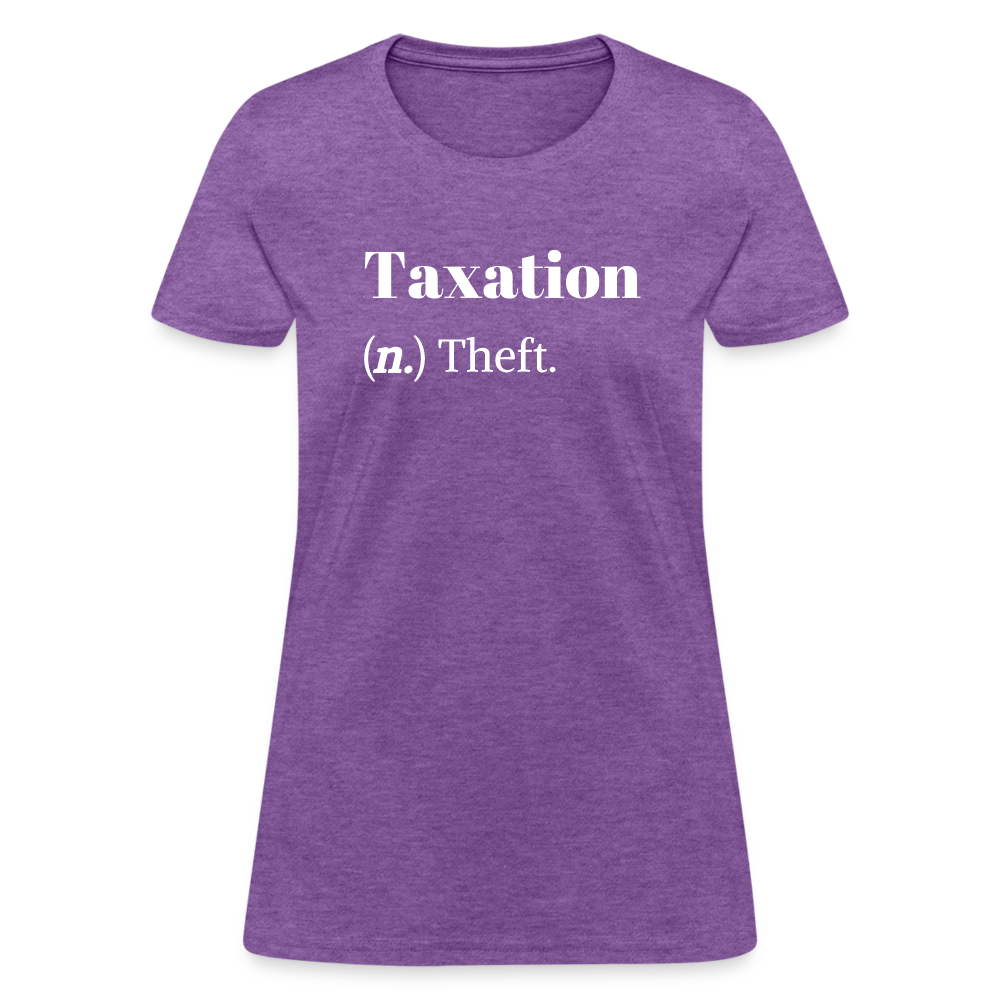 Taxation Is Theft Dictionary Definition Women's T-Shirt - purple heather