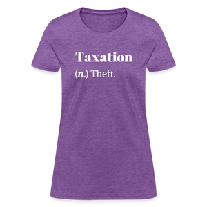 Taxation Is Theft Dictionary Definition Women's T-Shirt - purple heather