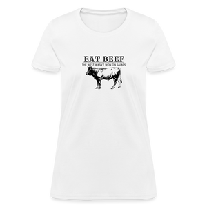 Eat Beef The West Wasn't Won on Salads Women's T-Shirt - white