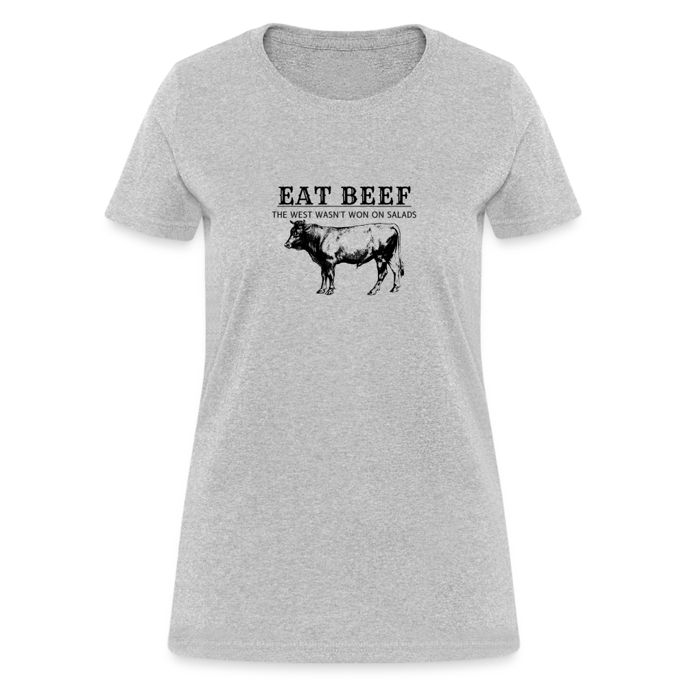 Eat Beef The West Wasn't Won on Salads Women's T-Shirt - heather gray