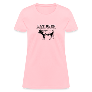 Eat Beef The West Wasn't Won on Salads Women's T-Shirt - pink