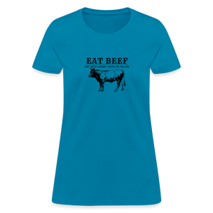 Eat Beef The West Wasn't Won on Salads Women's T-Shirt - turquoise