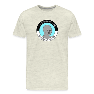 I Support The Current Thing Men's Premium T-Shirt - heather oatmeal