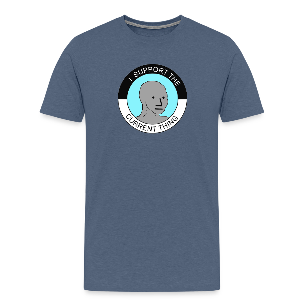 I Support The Current Thing Men's Premium T-Shirt - heather blue