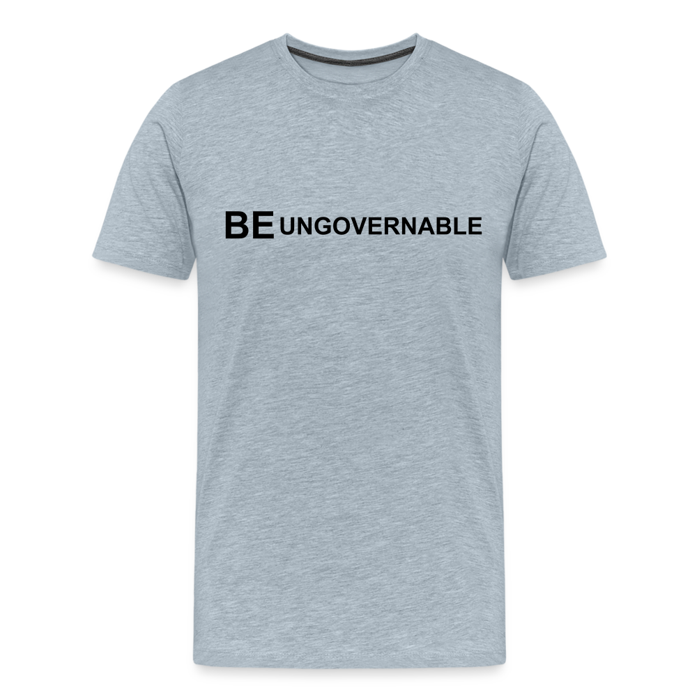 BE UNGOVERNABLE Men's Premium T-Shirt - heather ice blue