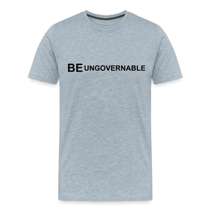 BE UNGOVERNABLE Men's Premium T-Shirt - heather ice blue