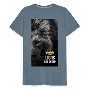 Lions Not Sheep (Lion Print) Men's Premium T-Shirt - steel blue