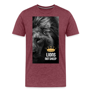 Lions Not Sheep (Lion Print) Men's Premium T-Shirt - heather burgundy