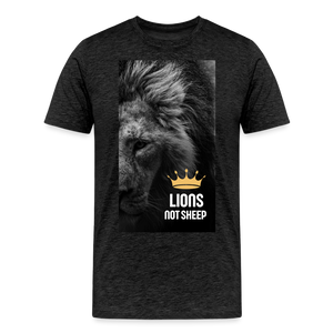 Lions Not Sheep (Lion Print) Men's Premium T-Shirt - charcoal grey