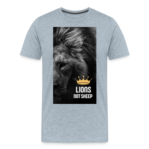 Lions Not Sheep (Lion Print) Men's Premium T-Shirt - heather ice blue