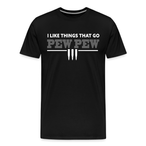 I Like Things That Go Pew Pew Men's Premium T-Shirt - black