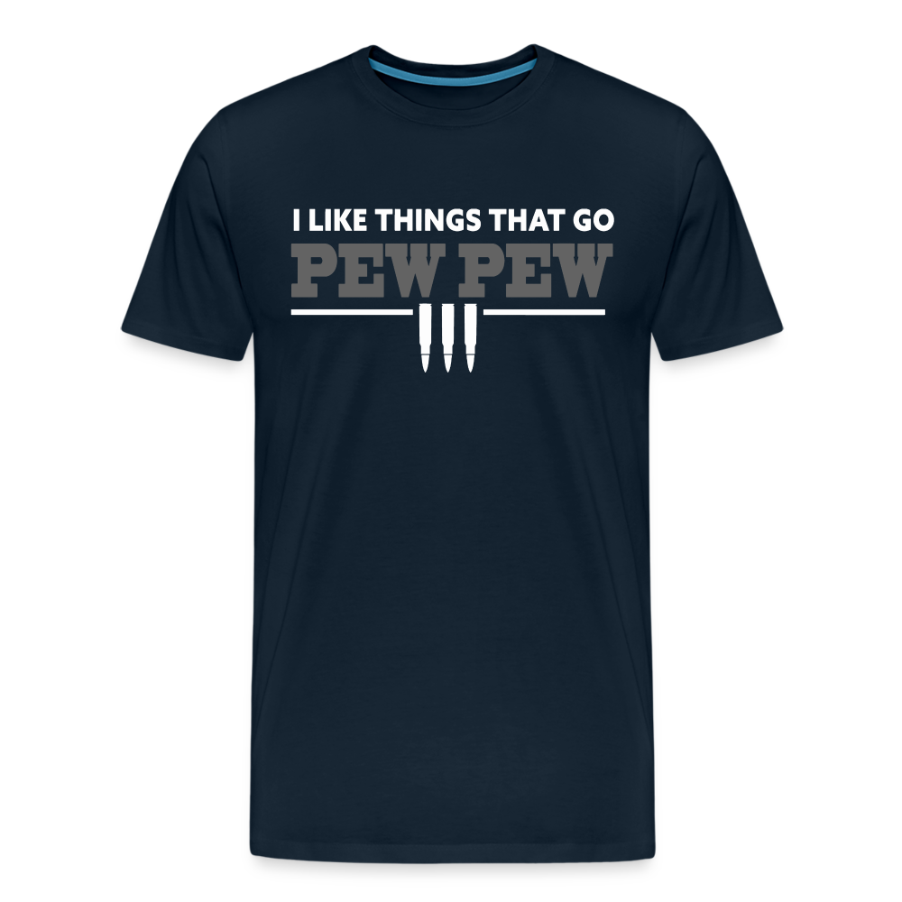 I Like Things That Go Pew Pew Men's Premium T-Shirt - deep navy
