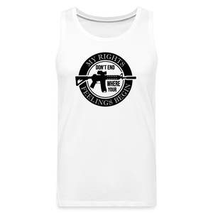 My Rights Don't End Where Your Feelings Begin Men’s Premium Tank - white