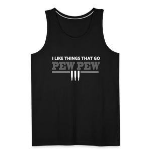 I Like Things That Go Pew Pew Men’s Premium Tank - black