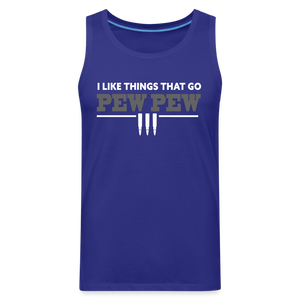 I Like Things That Go Pew Pew Men’s Premium Tank - royal blue