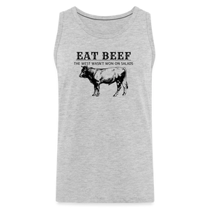 Eat Beef The West Wasn't Won on Salads Men’s Premium Tank - heather gray