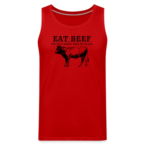 Eat Beef The West Wasn't Won on Salads Men’s Premium Tank - red