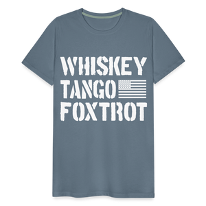 Whiskey Tango Foxtrot Men's Premium T-Shirt - steel blue