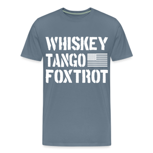 Whiskey Tango Foxtrot Men's Premium T-Shirt - steel blue