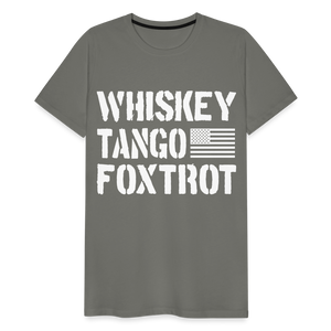 Whiskey Tango Foxtrot Men's Premium T-Shirt - asphalt gray