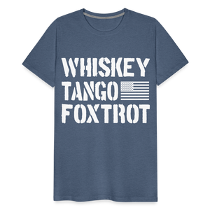 Whiskey Tango Foxtrot Men's Premium T-Shirt - heather blue