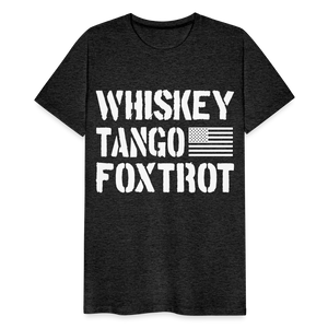 Whiskey Tango Foxtrot Men's Premium T-Shirt - charcoal grey